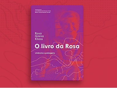 Imagem da capa do livro: O Livro da Rosa: Inventando Paisagens